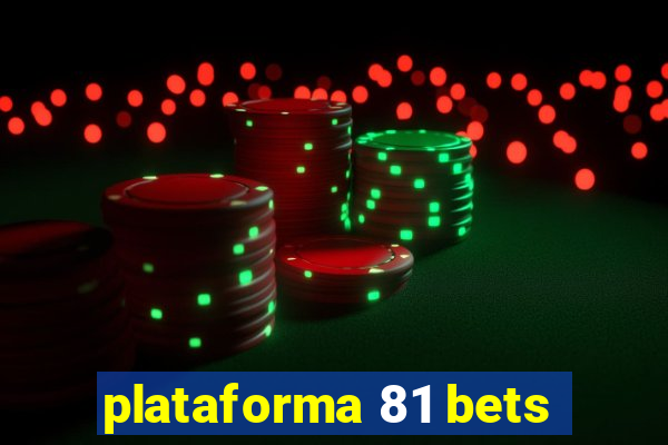 plataforma 81 bets